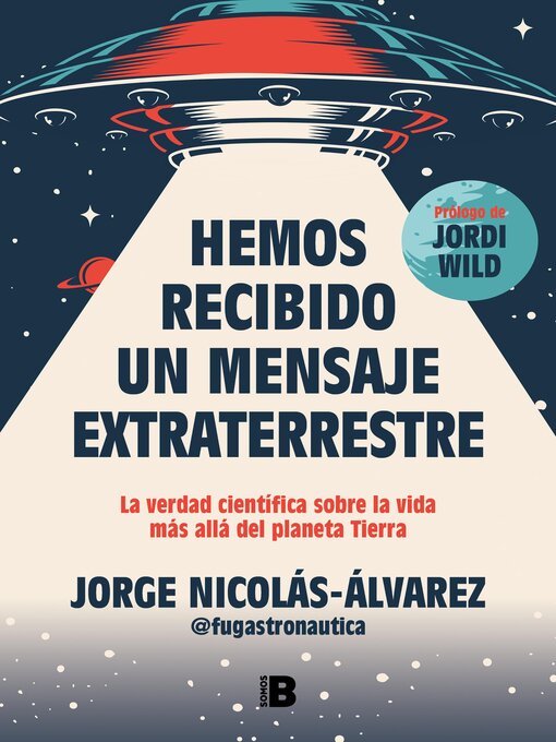 Title details for Hemos recibido un mensaje extraterrestre by Jorge Nicolás-Álvarez (@fugastronautica) - Available